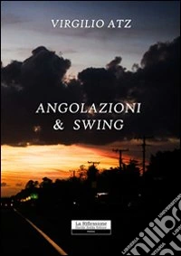 Angolazioni & swing libro