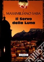 Il servo della luna libro