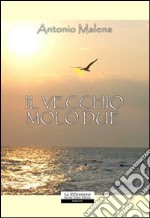 Il vecchio molo due libro