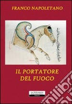 Il portatore del fuoco