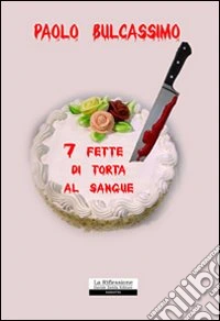 Sette fette di torta al sangue libro