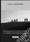 Riflessioni di un uomo a tempo determinato libro