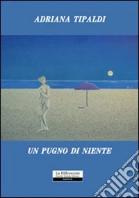 Un pugno di niente