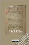 I messia libro di Quaranta Giuseppe