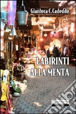 Labirinti alla menta libro