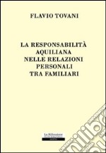 La responsabilità aquiliana nelle relazioni personali tra familiari libro