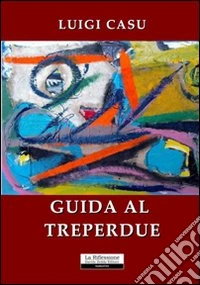 Guida al treperdue libro