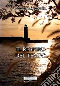 Il respiro del tempo libro