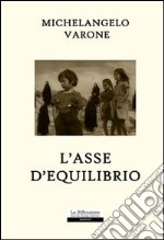 L'asse di equilibrio libro