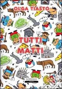 Tutti matti libro