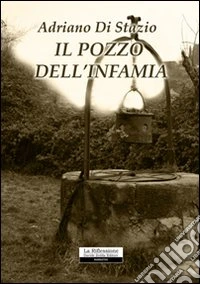 Il pozzo dell'infamia libro