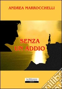 Senza un addio