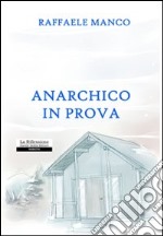 Anarchico in prova