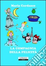 La compagnia della felicità libro