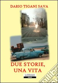 Due storie; una vita libro