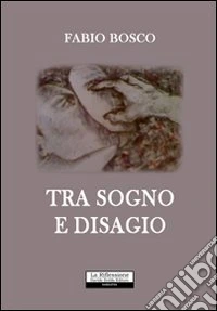 Tra sogno e disagio