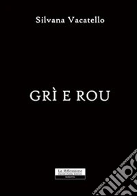 Grì e Rou