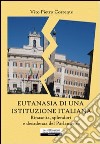 Eutanasia di una istituzione italiana libro