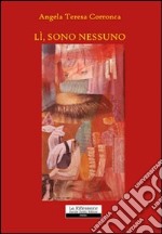 Lì; sono nessuno libro