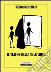 Il teatro della solitudine libro