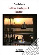 L'ultimo ricordo, pere e cioccolato libro