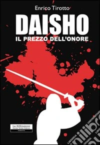 Daisho. Il prezzo dell'onore
