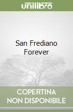 San Frediano Forever