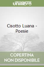 Cisotto Luana - Poesie