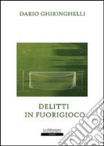 Delitti in fuorigioco libro