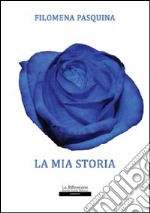 La mia storia libro