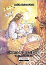 Tramas de Seda-trame di seta