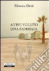 Avrei voluto una famiglia libro