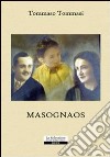 Masognaos libro di Tommasi Tommaso