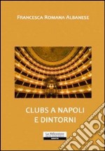 Clubs a Napoli e dintorni