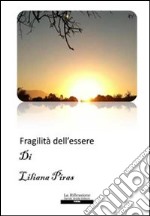 Fragilità dell'essere libro