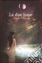 Le due lune libro