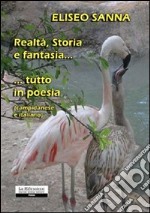 Realtà, storia e fantasia... tutto in poesia (campidanese e italiano) libro