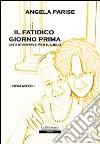 Il fatidico giorno prima libro