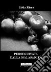 Perseguitata dalla malasanità libro