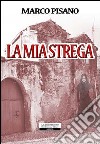 La mia strega libro