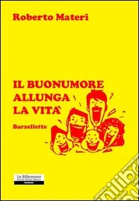 Il buonumore allunga la vita libro
