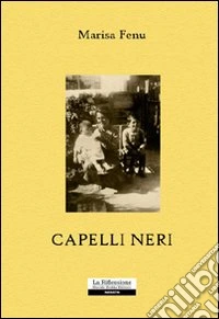 Capelli neri libro