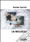 La bellezza libro