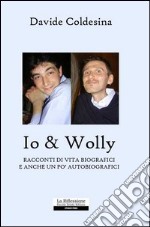 Io e Wolly