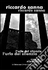 L'urlo del silenzio libro di Sanna Riccardo