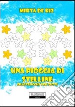 Una pioggia di stelline. Filastrocche per tutti libro