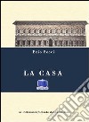 La casa libro di Secci Ezio