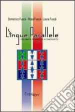 Lingue parallele. Italiano e francese a confronto libro