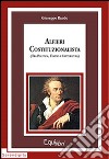 Alfieri costituzionalista (tra politica, teatro e letteratura) libro