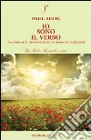 Io sono il verbo. Una guida all'autocoscienza in un mondo in transizione libro di Selig Paul Abbondanza P. (cur.)